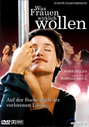 Film: Was Frauen wirklich wollen (Originaltitel: Tout le plaisir est pour moi)