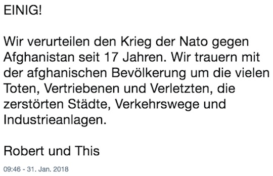 Wir verurteilen den Krieg der Nato gegen Afghanistan seit 17 Jahren. Wir trauern mit der afghanischen Bevölkerung um die vielen Toten, Vertriebenen und Verletzten, die zerstörten Städte, Verkehrswege und Industrieanlagen. Robert und This